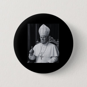 Funny President Trump Wants To Be The Next Pope Ch 2 Inch Round Button