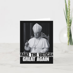 Funny President Trump Wants To Be The Next Pope Ch Card
