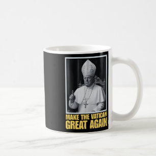 Funny President Trump Wants To Be The Next Pope Ch Coffee Mug