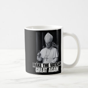 Funny President Trump Wants To Be The Next Pope Ch Coffee Mug