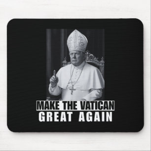 Funny President Trump Wants To Be The Next Pope Ch Mouse Pad