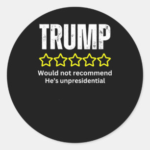Funny Presidential Bad Review Trump Not Recommend  Classic Round Sticker