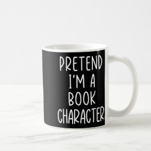 Funny Pretend A Book Character Costume Halloween Coffee Mug