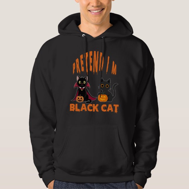 Funny Pretend I’m Black Cat for Halloween Lovers Hoodie (Front)