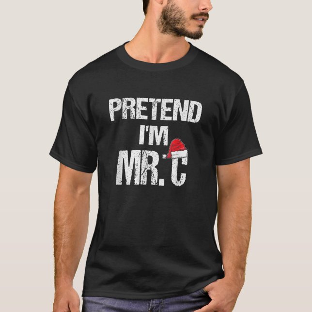 Funny Pretend I m Mr C Santa Clause Christmas Cost T-Shirt (Front)
