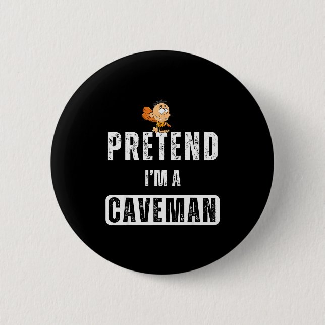 Funny Pretend I'm A Caveman Costume Halloween Easy 2 Inch Round Button (Front)