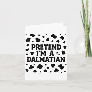 Funny Pretend I'm A Dalmatian Dog Lazy Halloween D Card