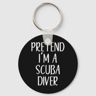 Funny Pretend I'm A Scu Diver Costume Halloween Ea Keychain