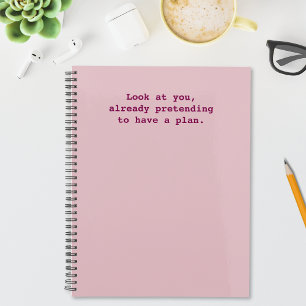 Funny Pretending To Have A Plan Quote Pink Planner