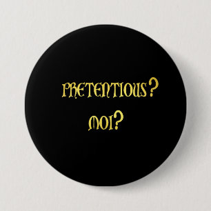 Funny Pretentious Joke 3 Inch Round Button