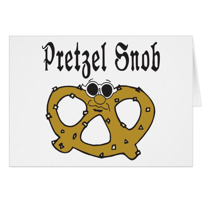 Funny Pretzel Snob (Front Horizontal)