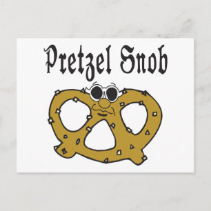 Funny Pretzel Snob Postcard