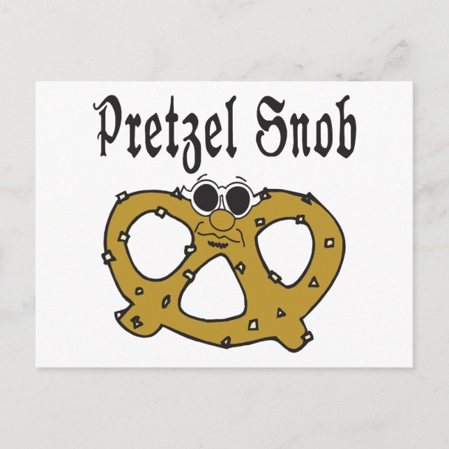 Funny Pretzel Snob Postcard (Front)