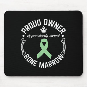 Funny Previously Owned Bone Marrow Transplant Awar Mouse Pad