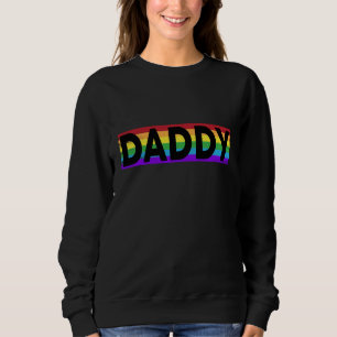 Funny Pride Daddy - Proud Gay Lesbian LGBT Gift Fa Sweatshirt