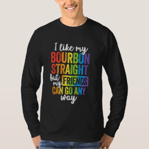 Funny Pride Shirt LGBT Ally Gift Bourbon Straight