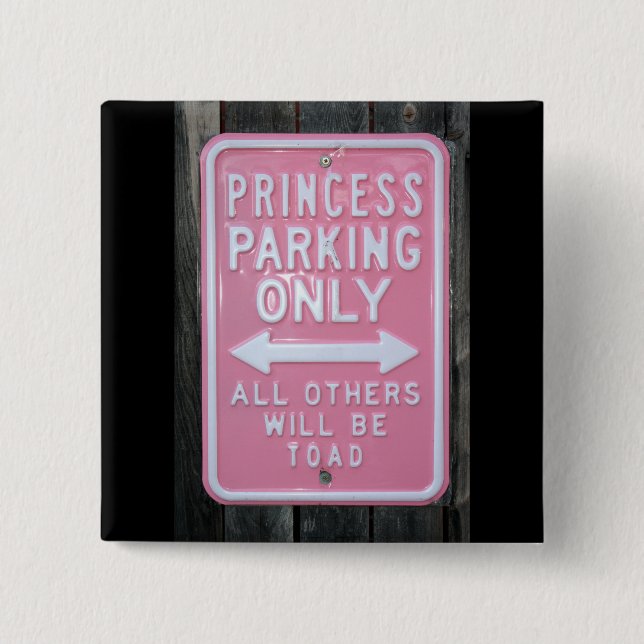 Funny Princess Parking Only sign 2 Inch Square Button (Front)