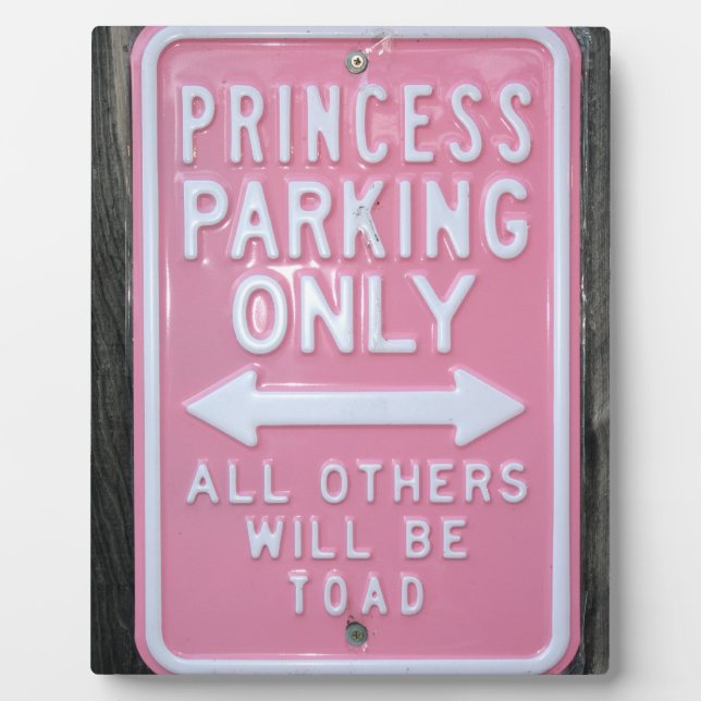 Funny Princess Parking Only sign Plaque (Front)