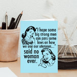 Funny Pro Choice Feminist Women Birthday Card<br><div class="desc">A funny feminist birthday card featuring cute vintage women with retro hairstyles: I hope some big strong men can pass some laws on how to use our uteruses... said no woman ever. Women's rights shown in a pro choice humor political cartoon for people who want to keep abortion safe and...</div>