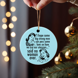 Funny Pro Choice Retro Feminist Political Cartoon Ceramic Ornament