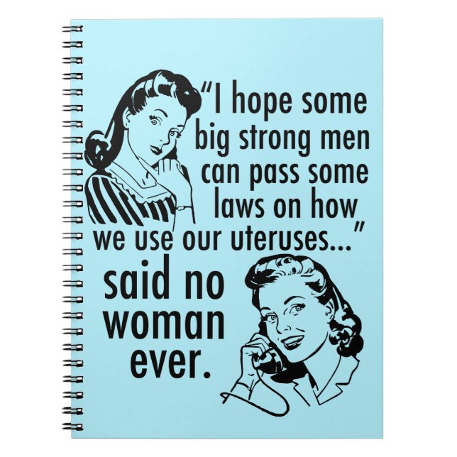 Funny Pro Choice Retro Feminist Political Cartoon Notebook (Front)
