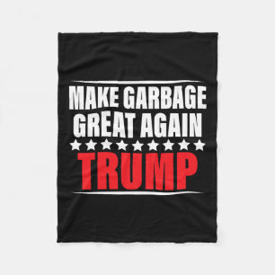 Funny Pro Trump Make Garbage Great Again Fleece Blanket