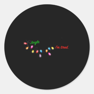 Funny Probably Just Gonna Jingle Some Of The Way I Classic Round Sticker