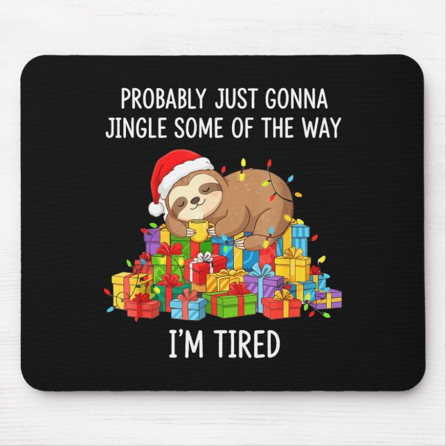 Funny Probably Just Gonna Jingle Some Of The Way I Mouse Pad (Front)