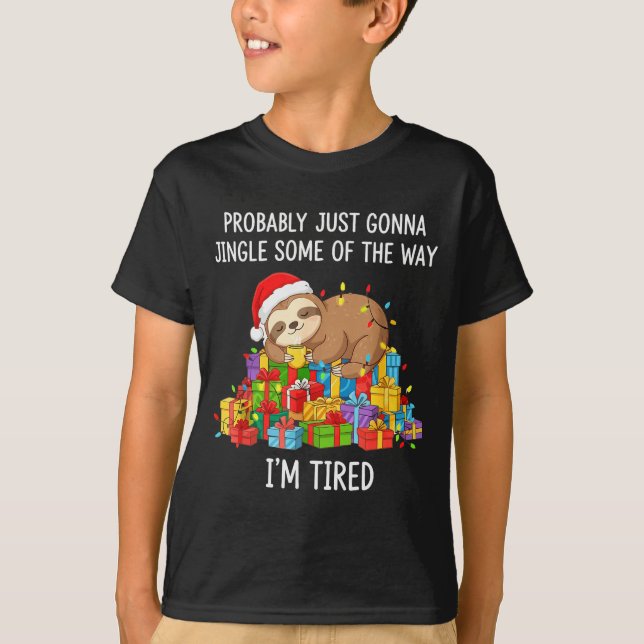 Funny Probably Just Gonna Jingle Some Of The Way I T-Shirt (Front)