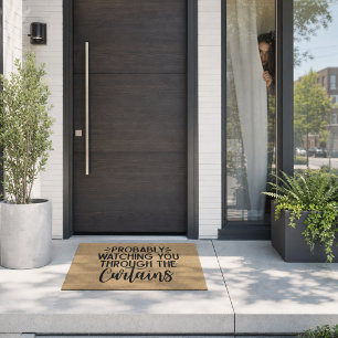 Funny Probably Watching You Through The Curtains Doormat