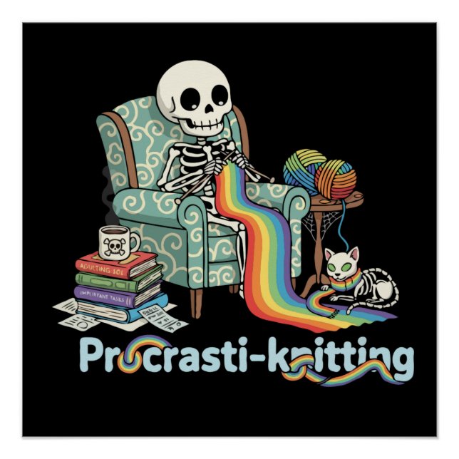  Funny Procrasti-knitting Skeleton and Cat with  Poster (Front)