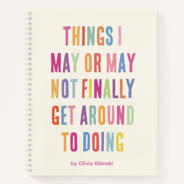 Funny Procrastination Quote Spiral Notebook (Front)