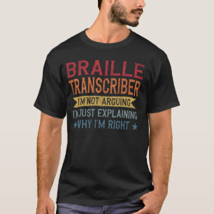 Funny Profession Quote Braille Transcriber T-Shirt