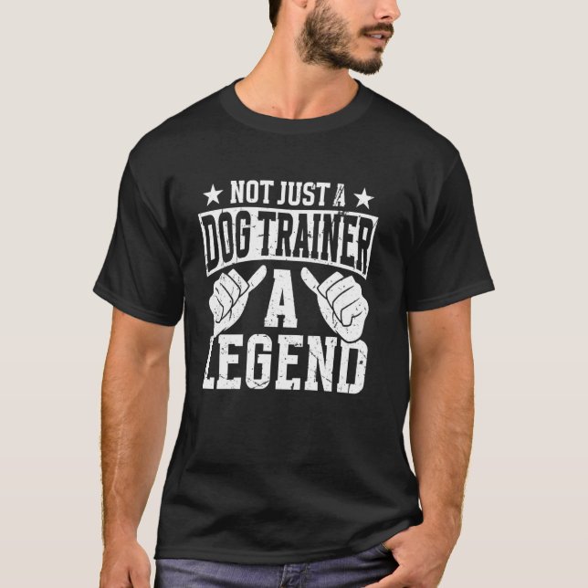 Funny Profession Quote Dog Trainer T-Shirt (Front)