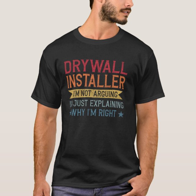 Funny Profession Quote Drywall Installer T-Shirt (Front)