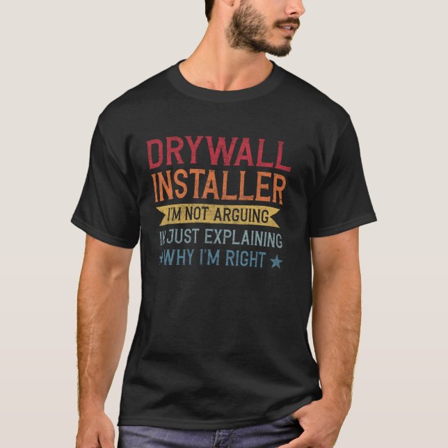 Funny Profession Quote Drywall Installer T-Shirt (Front)