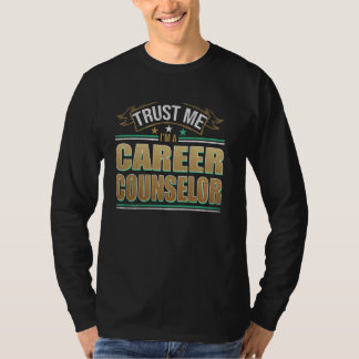 Funny Profession Quote Im A Career Counsellor T-Shirt