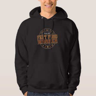 Funny Profession Quote Im A Fast Food Worker Hoodie