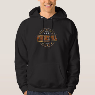 Funny Profession Quote Im A Principal 1 Hoodie