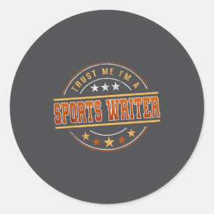 Funny Profession Quote Im A Srts Writer Classic Round Sticker