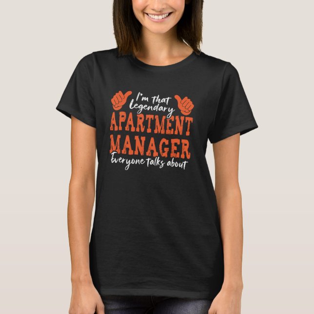 Funny Profession Quote Legendary Apartment Manager T-Shirt (Front)