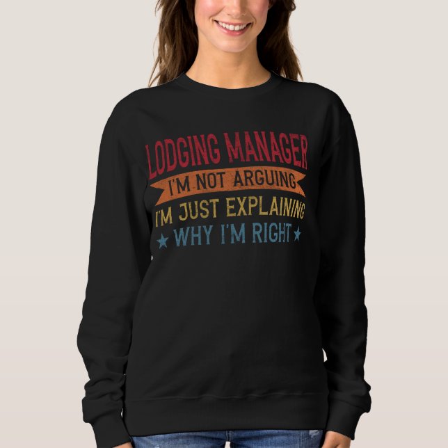 Funny Profession Quote Lodging Manager Sweatshirt (Front)