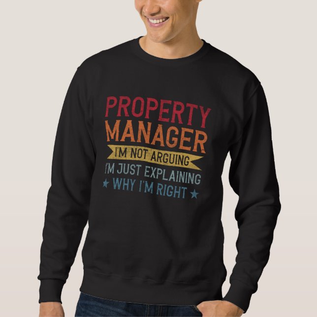Funny Profession Quote Property Manager Sweatshirt (Front)