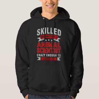 Funny Profession Quote Skilled Animal Scientist Hoodie