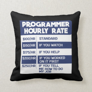 Funny Programmer Hourly Rate Computer IT Coder Throw Pillow
