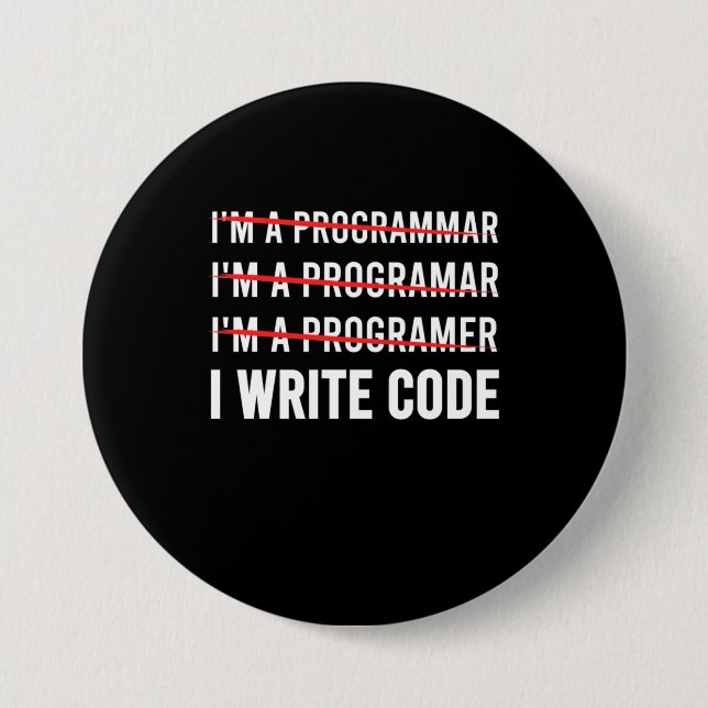 Funny Programmer I Wite Code 3 Inch Round Button (Front)