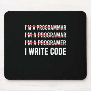 Funny Programmer I Wite Code Mouse Pad