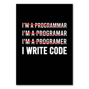 Funny Programmer I Wite Code Table Number