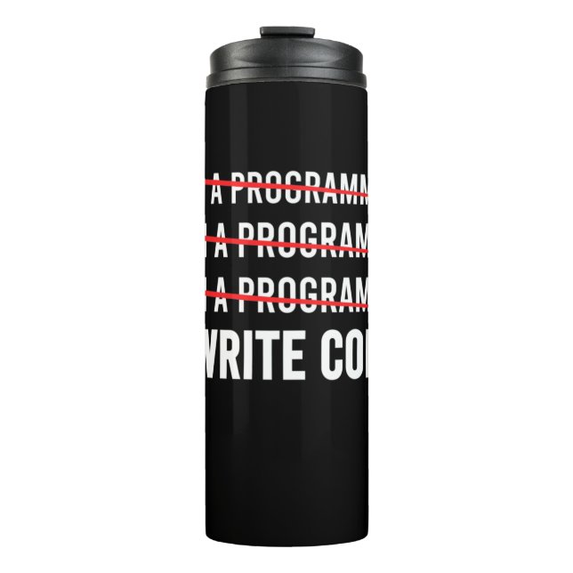 Funny Programmer I Wite Code Thermal Tumbler (Front)