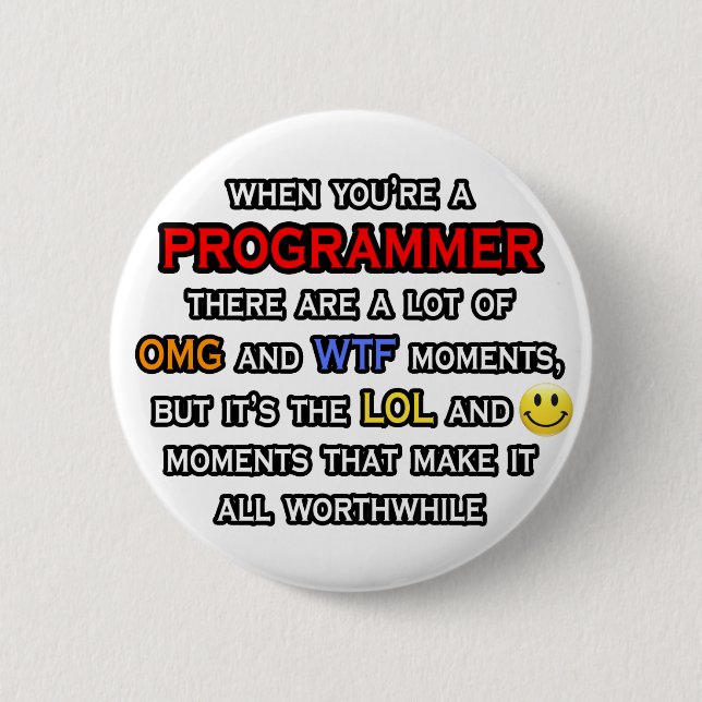 Funny Programmer ... OMG WTF LOL 2 Inch Round Button (Front)